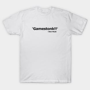 gamestonk!! elon musk T-Shirt